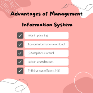 Advantages of Management
 Information System